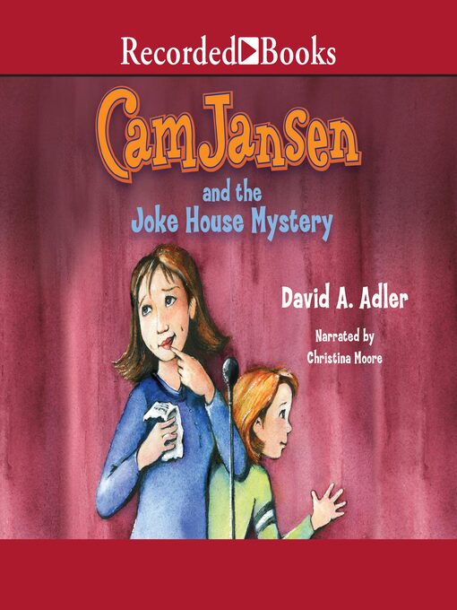 Title details for Cam Jansen and the Joke House Mystery by David A. Adler - Available